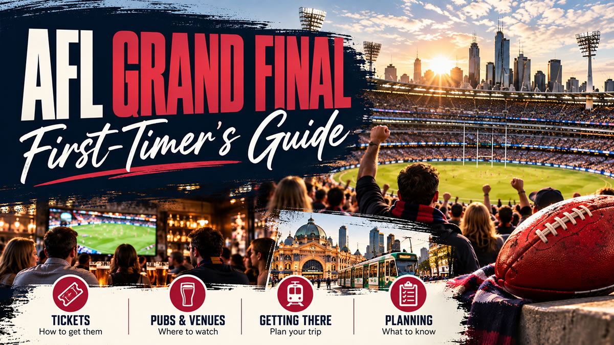 AFL Grand Final first-timer's guide covering tickets, pubs and venues, getting to the MCG and match day planning.